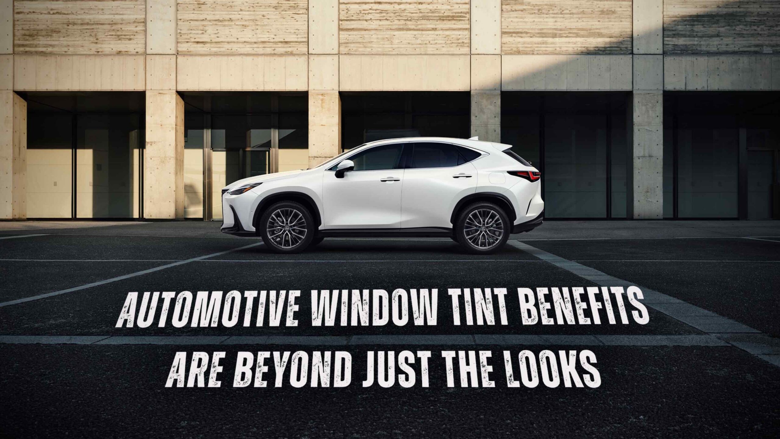 Automotive Window Tint Benefits Are Beyond Just The Looks - Automotive Window Tinting in the Springfield, Missouri